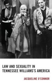 book Law and Sexuality in Tennessee Williams’s America