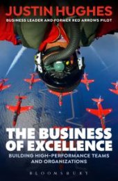 book The Business of Excellence : Building High-Performance Teams and Organizations