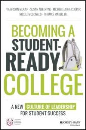 book Becoming a Student-Ready College : A New Culture of Leadership for Student Success