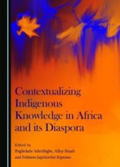 book Contextualizing Indigenous Knowledge in Africa and its Diaspora