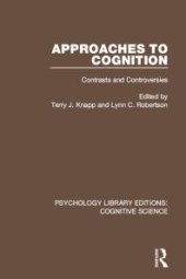 book Approaches to Cognition : Contrasts and Controversies