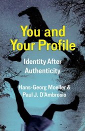 book You and Your Profile: Identity After Authenticity