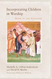 book Incorporating Children in Worship : Mark of the Kingdom