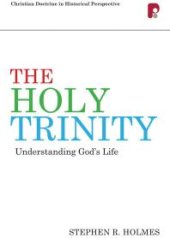 book The Holy Trinity: Understanding God's Life