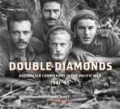 book Double Diamonds : Australian Commandos in the Pacific War, 1941-45