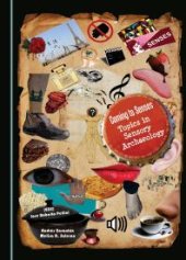 book Coming to Senses : Topics in Sensory Archaeology