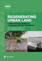 book Regenerating Urban Land : A Practitioner's Guide to Leveraging Private Investment