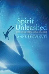 book Spirit Unleashed : Reimagining Human-Animal Relations