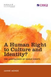 book A Human Right to Culture and Identity : The Ambivalence of Group Rights