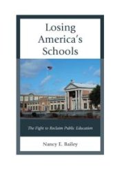 book Losing America's Schools : The Fight to Reclaim Public Education