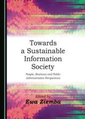 book Towards a Sustainable Information Society : People, Business and Public Administration Perspectives