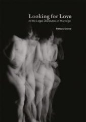 book Looking for Love in the Legal Discourse of Marriage