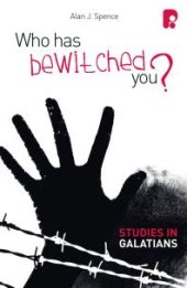 book Who Has Bewitched You? a Study in Galatians