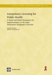 book Compulsory Licensing for Public Health : A Guide and Model Documents for Implementation of the Doha Declaration Paragraph 6 Decision