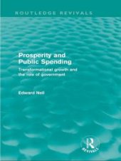 book Prosperity and Public Spending (Routledge Revivals) : Transformational Growth and the Role of Government