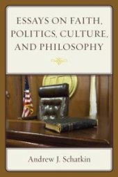 book Essays on Faith, Politics, Culture, and Philosophy