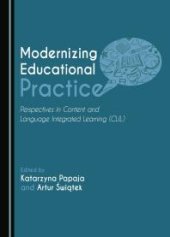 book Modernizing Educational Practice : Perspectives in Content and Language Integrated Learning (CLIL)