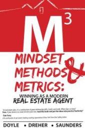 book Mindset, Methods & Metrics : Winning as a Modern Real Estate Agent