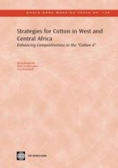 book Strategies for Cotton in West and Central Africa : Enhancing Competitiveness in the "Cotton-4"