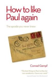 book How to Like Paul Again : The Apostle You Never Knew