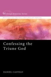 book Confessing the Triune God