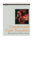 book Conditional Cash Transfers : Reducing Present and Future Poverty