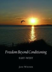 book Freedom Beyond Conditioning : East-West