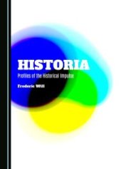 book Historia : Profiles of the Historical Impulse