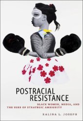 book Postracial Resistance: Black Women, Media, and the Uses of Strategic Ambiguity