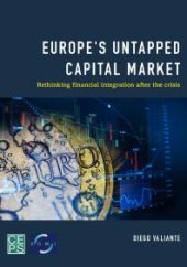 book Europe's Untapped Capital Market : Rethinking Financial Integration after the Crisis