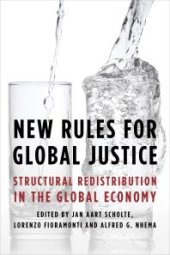 book New Rules for Global Justice : Structural Redistribution in the Global Economy