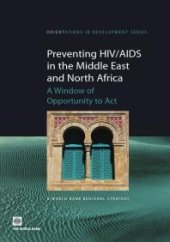 book Preventing HIV/AIDS in the Middle East and North Africa : A Window of Opportunity to Act