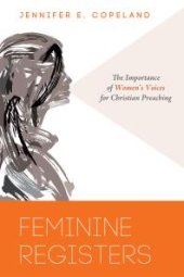 book Feminine Registers : The Importance of Women’s Voices for Christian Preaching