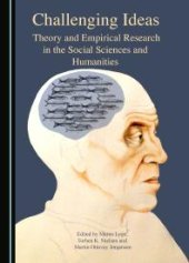 book Challenging Ideas : Theory and Empirical Research in the Social Sciences and Humanities