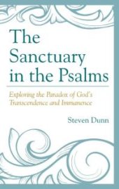 book The Sanctuary in the Psalms : Exploring the Paradox of God's Transcendence and Immanence