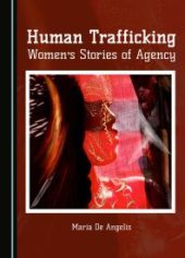 book Human Trafficking : Women’s Stories of Agency