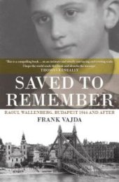 book Saved to Remember : Raoul Wallenberg, Budapest 1944 and After