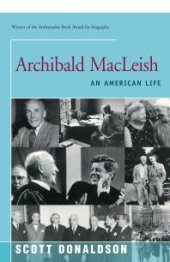 book Archibald MacLeish : An American Life