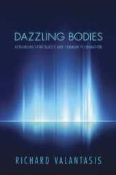 book Dazzling Bodies : Rethinking Spirituality and Community Formation