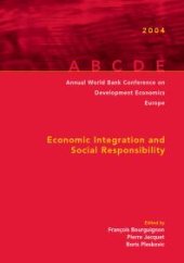 book Annual World Bank Conference on Development Economics 2004, Europe : Economic Integration and Social Responsibility