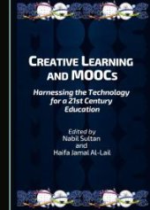 book Creative Learning and MOOCs : Harnessing the Technology for a 21st Century Education