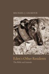 book Eden's Other Residents : The Bible and Animals