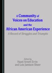 book A Community of Voices on Education and the African American Experience : A Record of Struggles and Triumphs