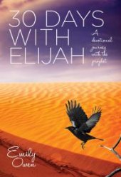 book 30 Days with Elijah : A Devotional Journey with the Prophet