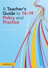 book A Teacher's Guide to 14-19 Policy and Practice