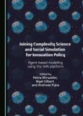 book Joining Complexity Science and Social Simulation for Innovation Policy : Agent-based Modelling using the SKIN Platform