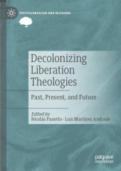 book Decolonizing Liberation Theologies: Past, Present, and Future