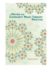 book A Matrix for Community Music Therapy Practice