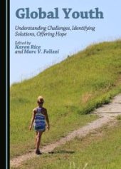 book Global Youth : Understanding Challenges, Identifying Solutions, Offering Hope