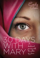 book 30 Days with Mary : A Devotional Journey with the Mother of Jesus